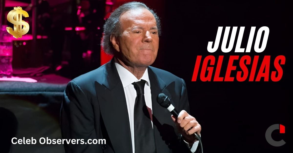 Julio Iglesias Net Worth: How the Singer Built a $600 Million