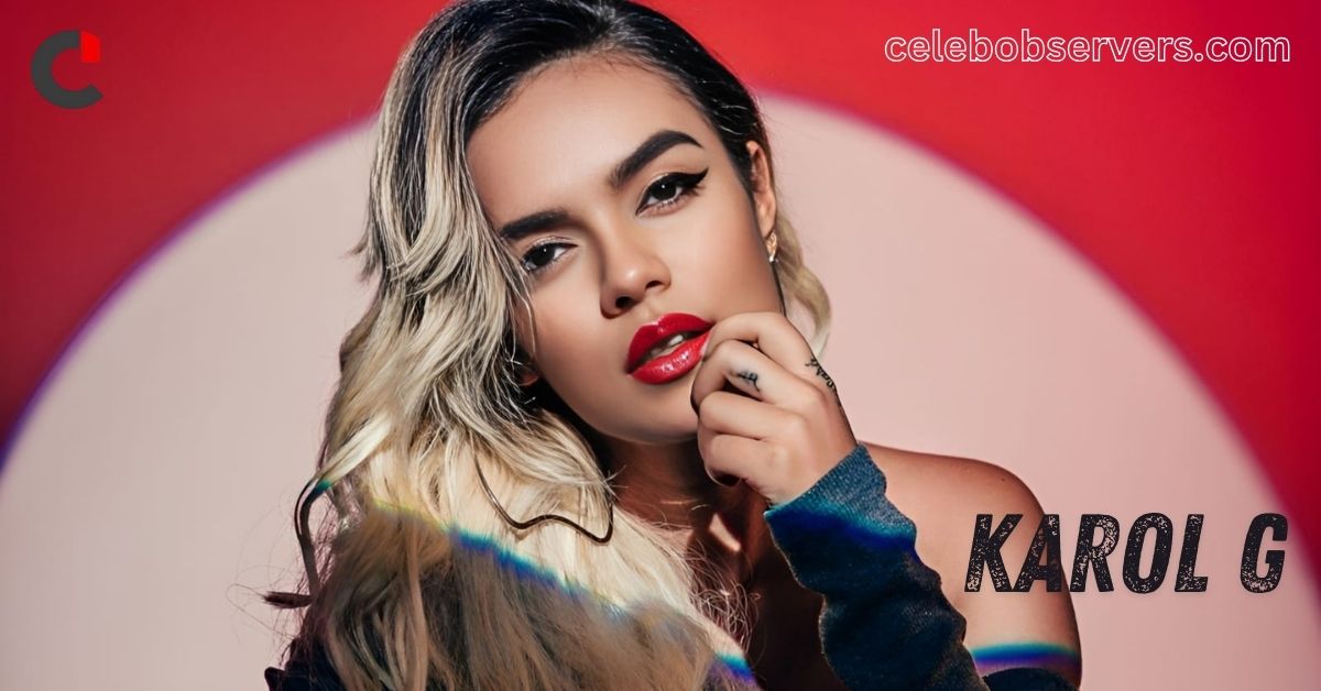 Karol G Net Worth: The Journey of a Latin Music Icon