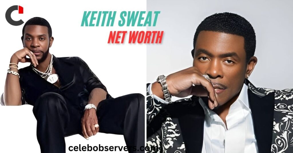 Keith Sweat Net Worth 2024 Salary Age and Everything and FAQ's