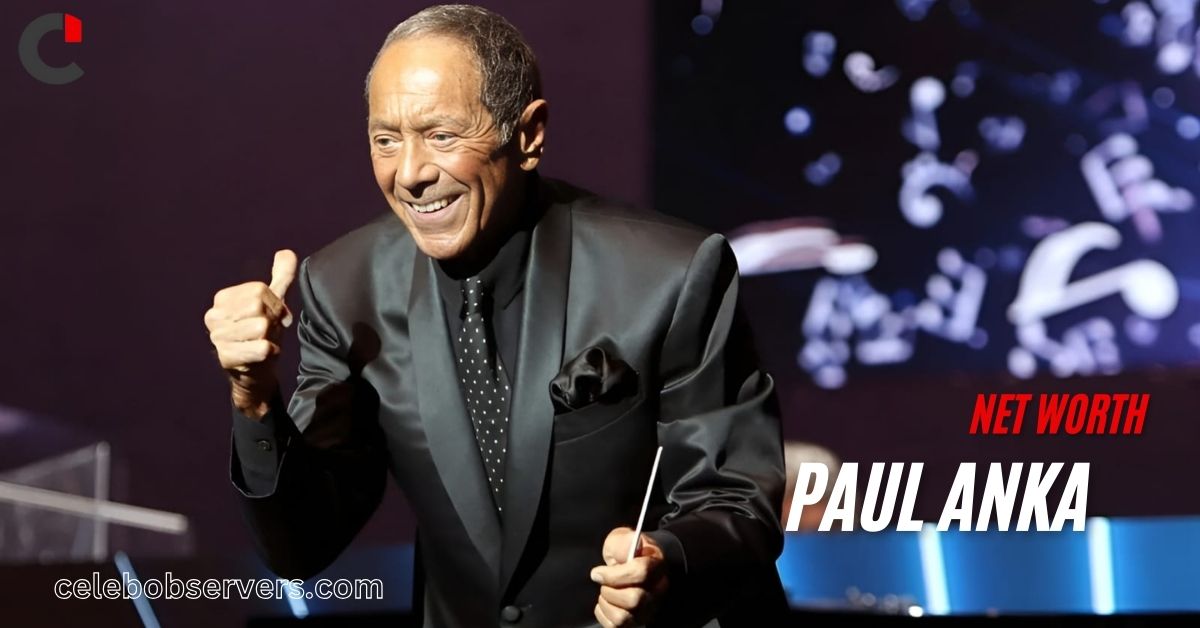 Paul Anka Net Worth and All About His Life