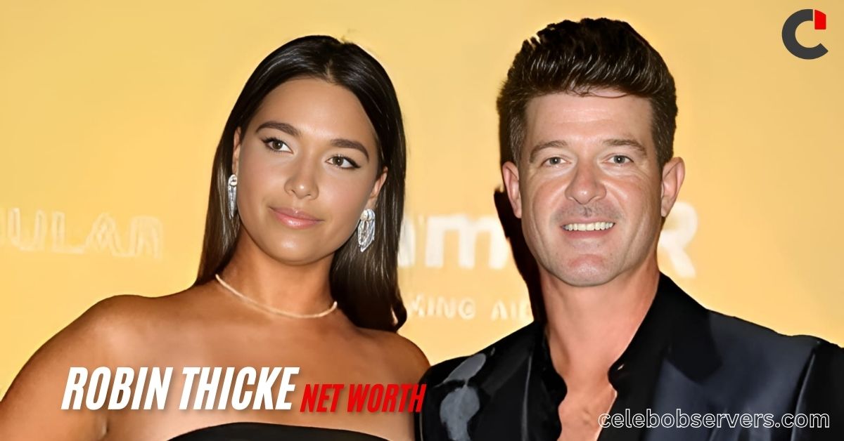 Robin Thicke Net Worth: A Comprehensive Look At Life