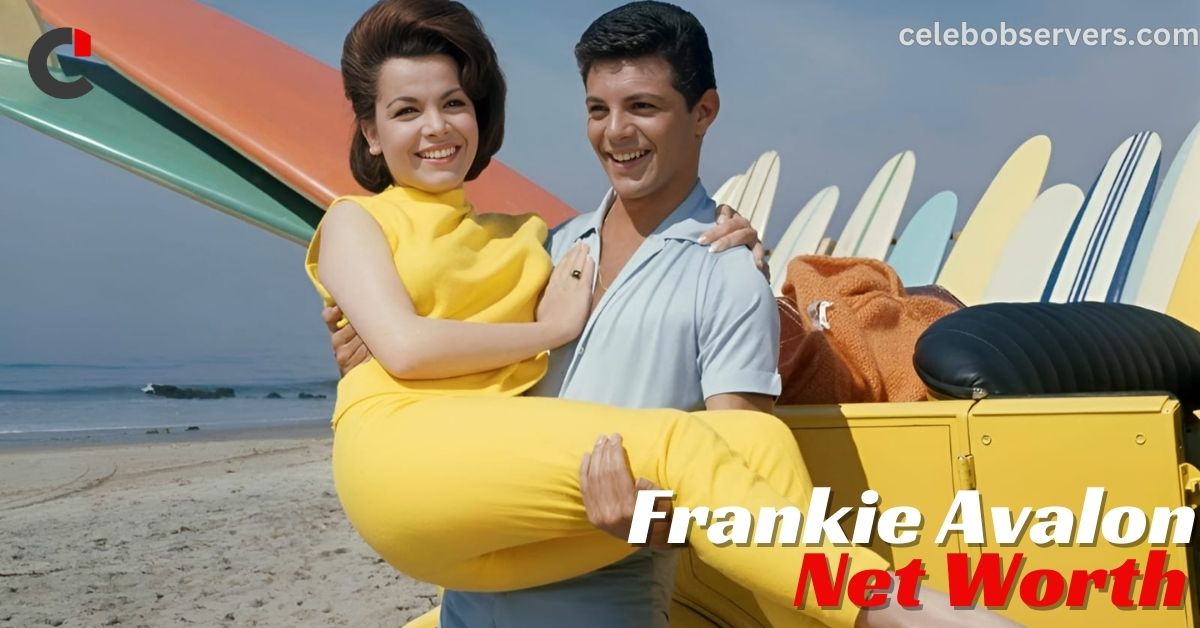 Frankie Avalon Net Worth: Exploring His Life, Career, and Legacy