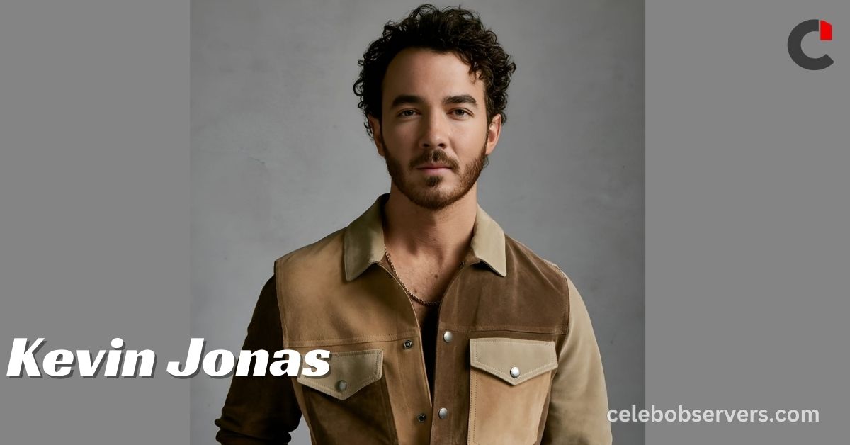 Kevin Jonas Net Worth: His Life and Wealth in 2024