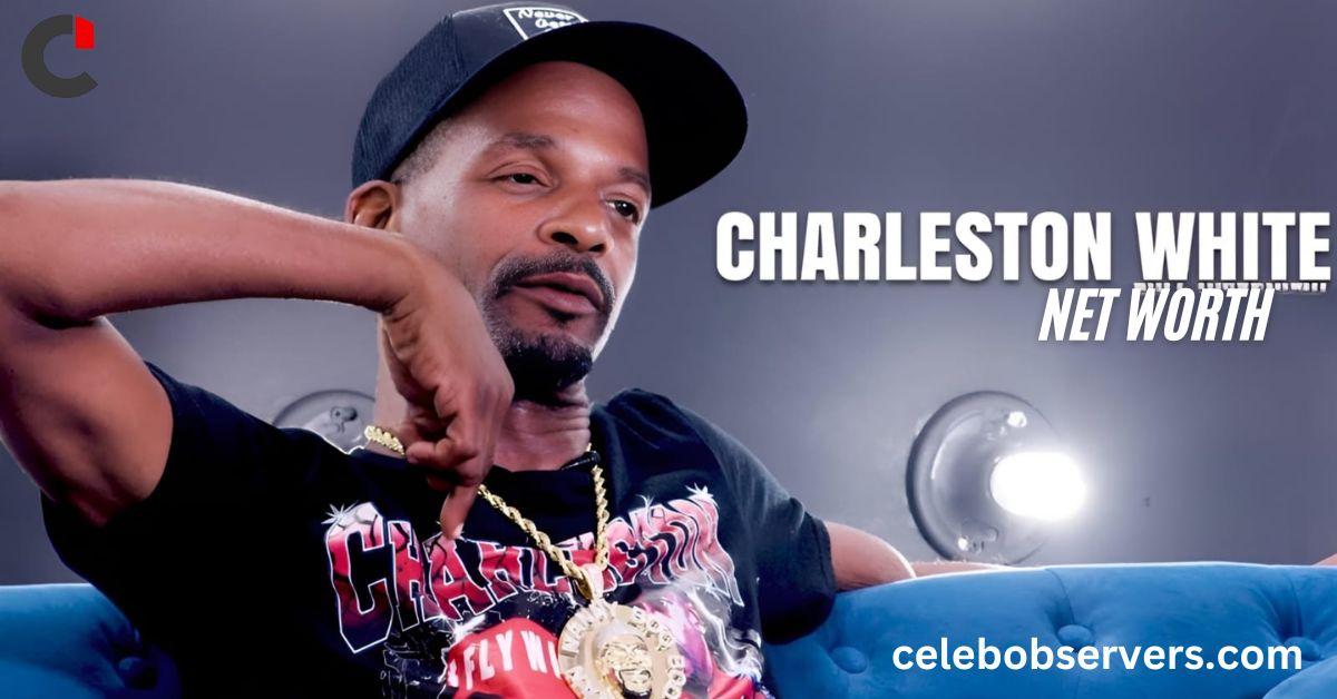 Charleston White Net Worth: His Wealth and Success