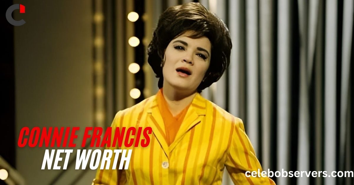 Connie Francis Net Worth: A Comprehensive Analysis