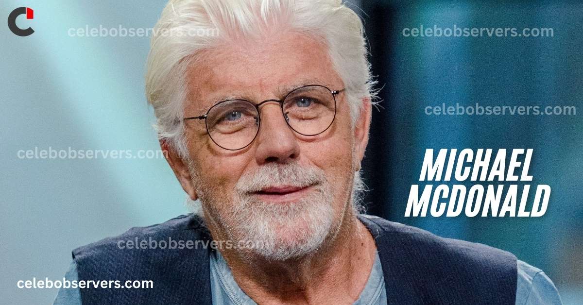 Michael McDonald Net Worth: Iconic Singer's Finances