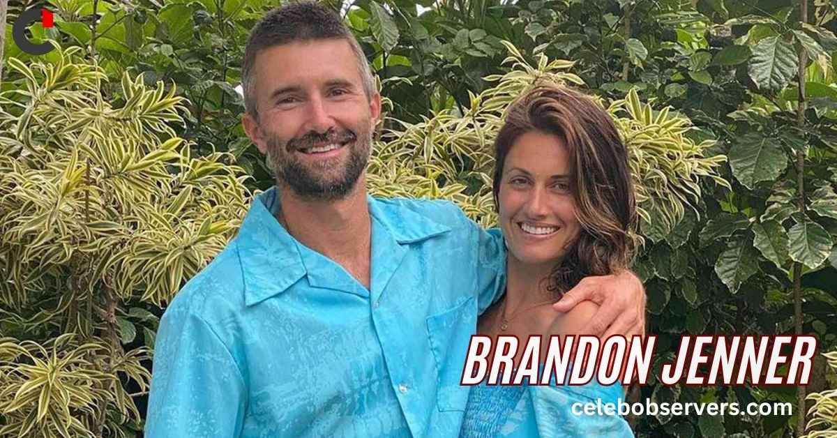 Brandon Jenner Net Worth: Look at His Wealth and Career